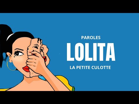 La Petite Culotte - La Goffa Lolita (Paroles, Lyrics)