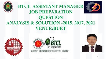 BTCL ASSISTANT MANAGER QUESTION ANALYSIS & SOLUTION 2015 ,2017 , 2021.VENUE:BUET