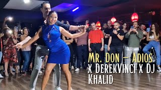 Mr. Don - Adios x DerekVinci x Dj Khalid / BASI Y DEISY