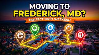 Moving to Frederick, MD? Your Perfect First Weekend (Local's Map Tour 2026)