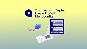 Mastering Zephyr: Troubleshooting and Feature Customization with Menuconfig