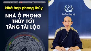 Phong thủy nhà ở nên tránh | Phong thủy nhà ở tốt | Phong thủy nhà ở | Thầy Khải Toàn | Phong thủy