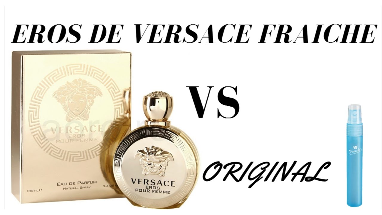 FRAICHE EROS DE VERSACE VS ORIGINAL YouTube
