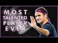 The Most Talented Tennis Player To Walk The Earth ● Roger Federer