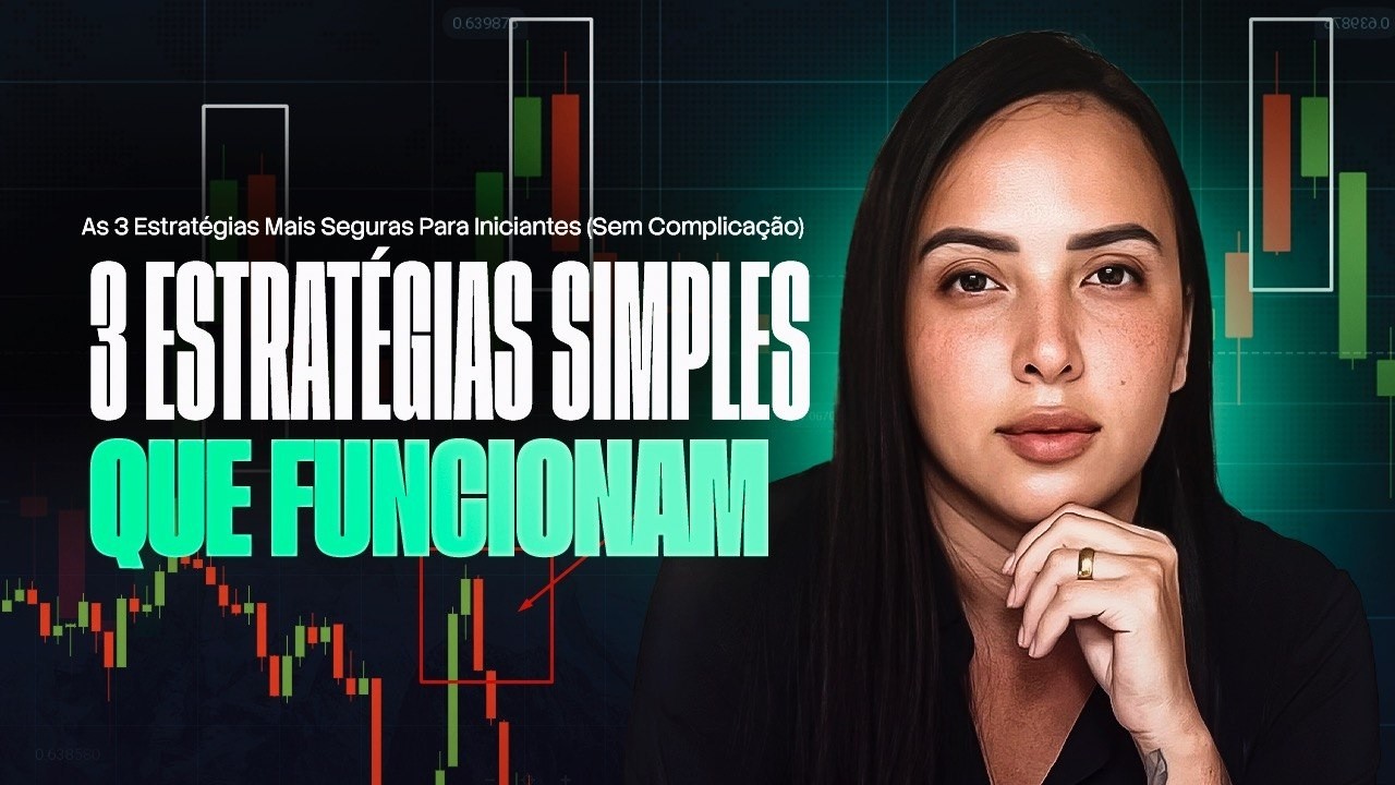 3 ESTRATÉGIAS MAIS SEGURAS PARA INICIANTES (Sem Complicação)