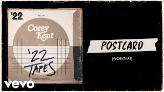 Video thumbnail of "Corey Kent - Postcard (worktape [Official Audio])"