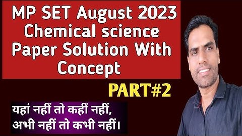 MP SET 2023 Chemical Science Question Paper Solution PART#2 || MP SET Chemistry Paper 2023