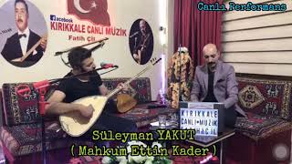 Süleyman YAKUT 2020 (Mahkum Ettin Kader ) Söz / Müzik:Barensel ÛLGER Resimi