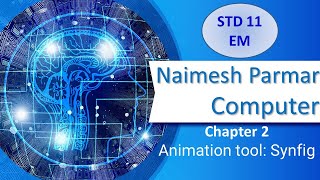 STD 11 COMM CH 2  Animation Tool : Synfig