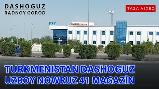 TURKMENİSTAN DAŞOGUZ ŞAHER