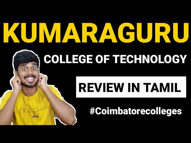 😇 Kumaraguru College of Technology Review | Tamil | @MRTEABUN class=