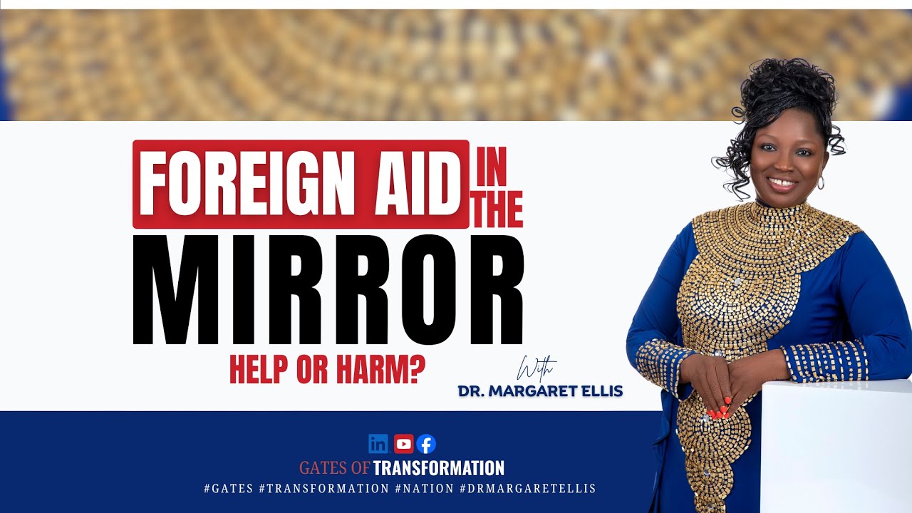 Foreign Aid in the Mirror: Rethinking Development and Dependency in Africa (Part 1) | Dr. Margaret