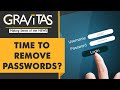 Gravitas: A world without passwords?