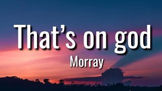 Morray - That's On God (lyrics)