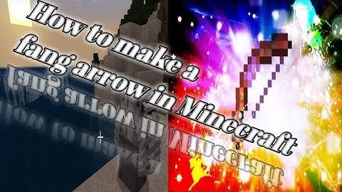 How to make a fang arrow in Minecraft