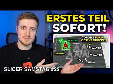 Erstes Teil SOFORT fertig! Nacheinander drucken statt stundenlang warten | Slicer Samstag #22
