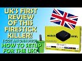 The uks first hands on review of this 4k pro firestick killer  how to setup for the uk