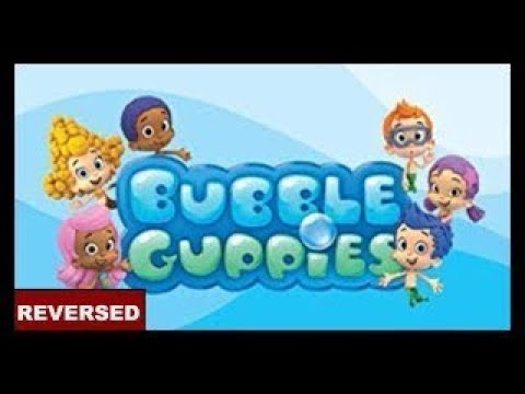 Bubble Guppies Theme Song (2018) (Reversed) - YouTube