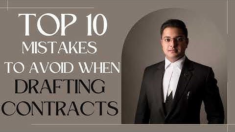Top 10 Mistakes to Avoid When Drafting Contracts.