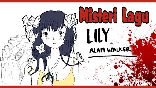 Cerita Mistis Dibalik Lagu Lily - Alan Walker || Cerita seru