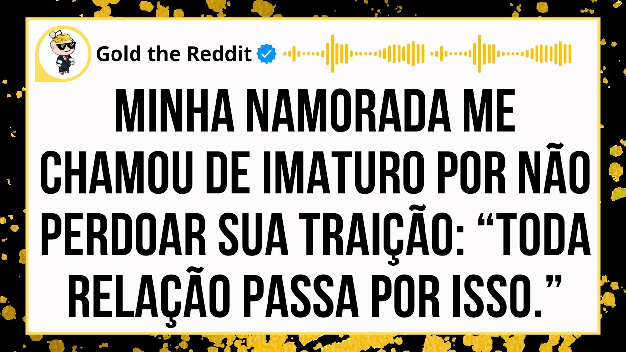 Minha noiva me chamou de imaturo por não perdoar sua traição: “Toda relação passa por isso.”
