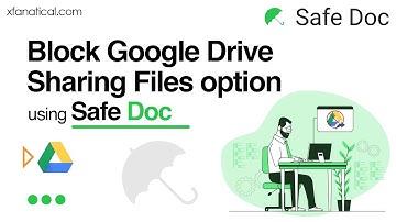 How to Block Google Drive Sharing Files Using Safe Doc