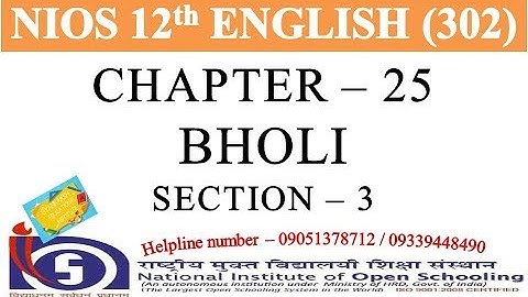 CHAPTER 25 - BHOLI SECTION 3 | NIOS ENGLISH 302 | NIOS ENGLISH CLASS 12 | GEI