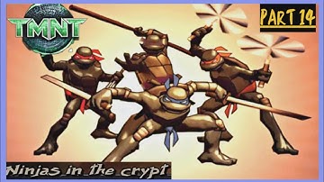 TMNT (2007 VIDEO GAME) | WALKTHROUGH PART 14 | NINJAS IN THE CRYPT (4K 60 FPS)