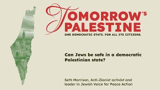 Seth Morrison: Can Jews be safe in a democratic Palestinian state?