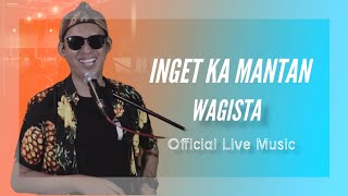 Inget Ka Mantan-Wagista ( Live Music) Lagu Sunda Terbaru Original song