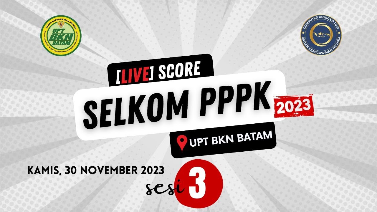 30-n0v-2023-sesi-3-live-score-selkom-pppk-2023-tilok-upt-bkn