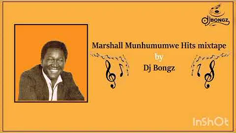 Marshall Munhumumwe Hits mixtape by Dj Bongz