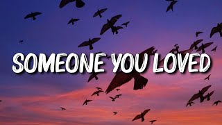 Lewis Capaldi - Someone You Loved (Lyrics)