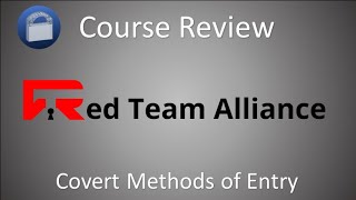 [3] Red Team Alliance Covert Methods of Entry Course (CMoE) Review
