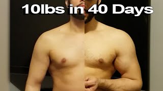 How I've Gained 10lbs in 40 Days