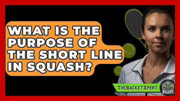 What Is The Purpose Of The Short Line In Squash? - The Racket Xpert