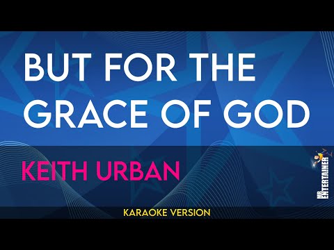 But For The Grace Of God - Keith Urban (KARAOKE) - YouTube