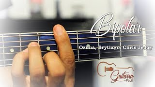 Bipolar I Ozuna, Brytiago, Chris Jeday I Acordes Para Guitarra