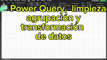 cómo usar Power Query en Excel desde una MacBook cargar, limpieza y agrupación de datos.