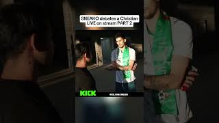 SNEAKO debates a Christian LIVE on stream PART 2 #religion #Islam #jesus