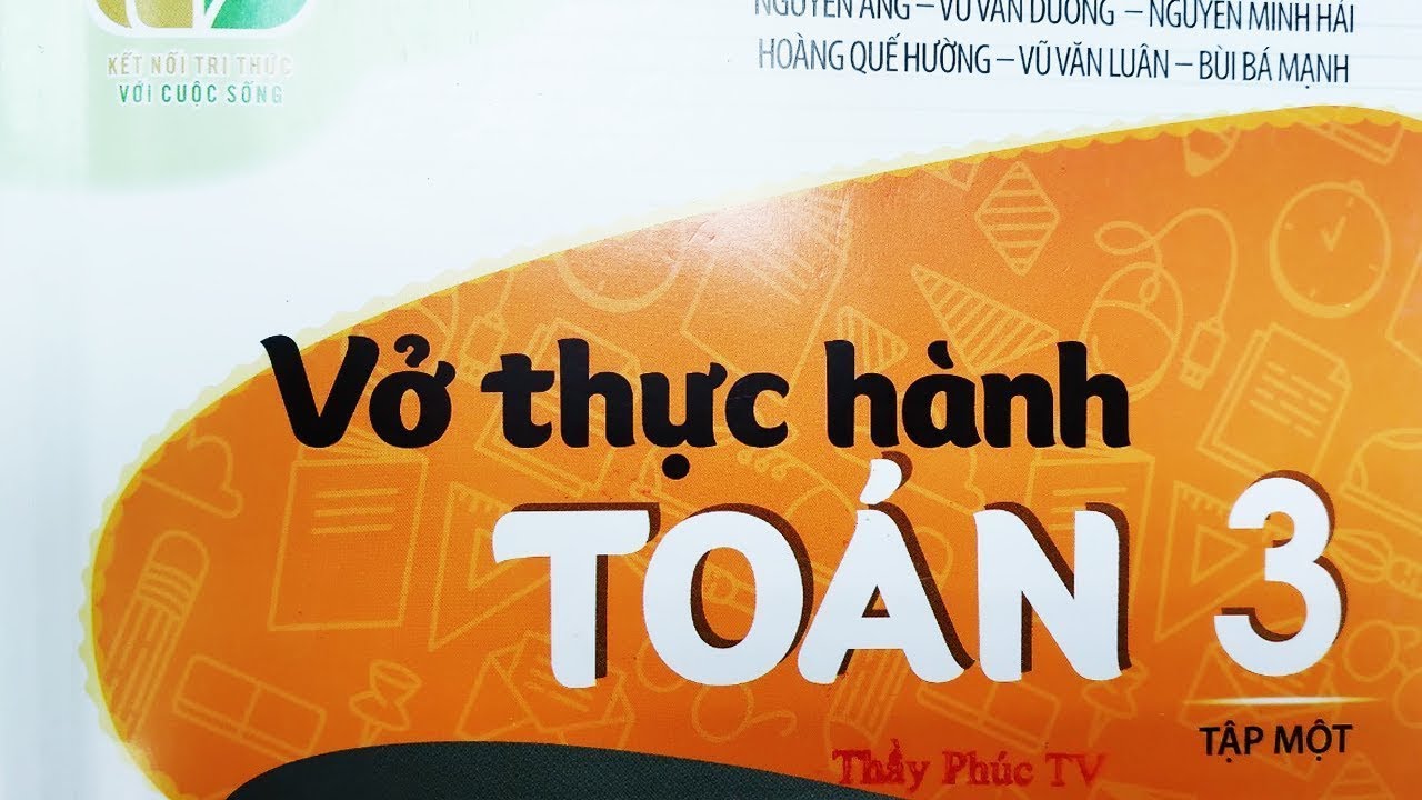 Toán Lớp 3 Kết Nối Tri Thức Vở thực hành tập 1 bài 40... - youtube