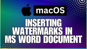 How To Insert Watermarks In a Microsoft Word Document-For MAC Users