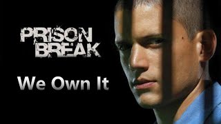 Prison Break - We Own It Resimi