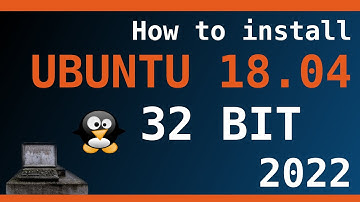 ⌨  How to install the 32-Bit Version of Ubuntu 18.04 in 2022