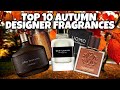 Top 10 DESIGNER Fragrances For Autumn/Fall 🍁🍂🍁 2020 #menscologne #bestmenscologne