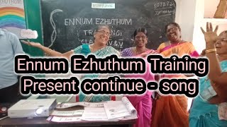 English Song - Present continuous tense ( Ennum Ezhuthum Training)