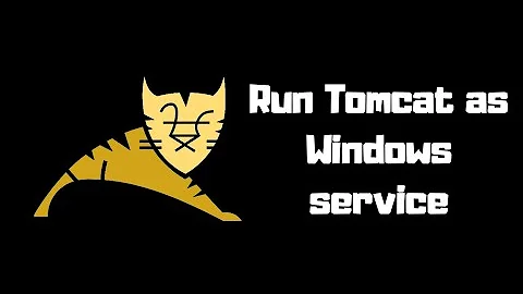 Run Apache tomcat as windows service.