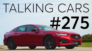 2021 Acura TLX First Impressions; Winter Tires; Motor Oil 101 | Talking Cars #275