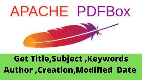 Apache PDF Box Tutorials -7) Get PDF Attributes | Get Author,Subject, Title, creation Date in PDF