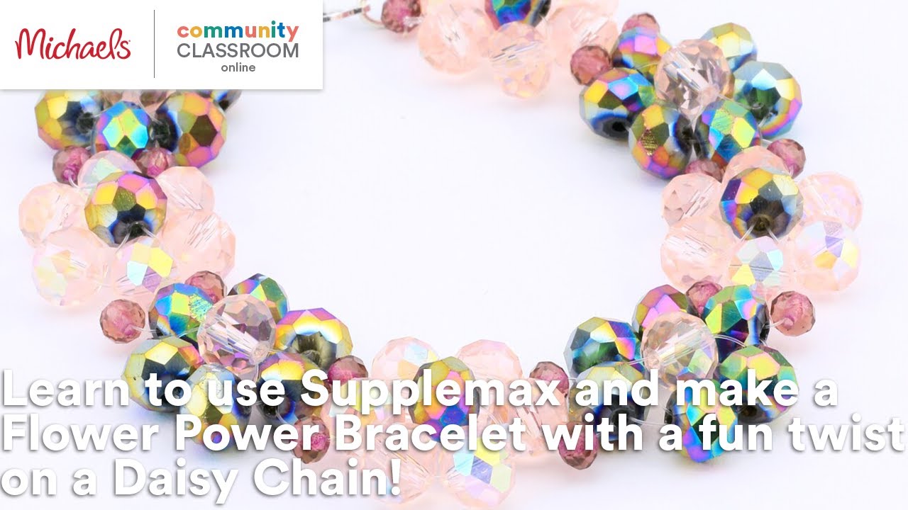 Online Class: Learn to use Supplemax and make a Flower Power Bracelet | Michaels